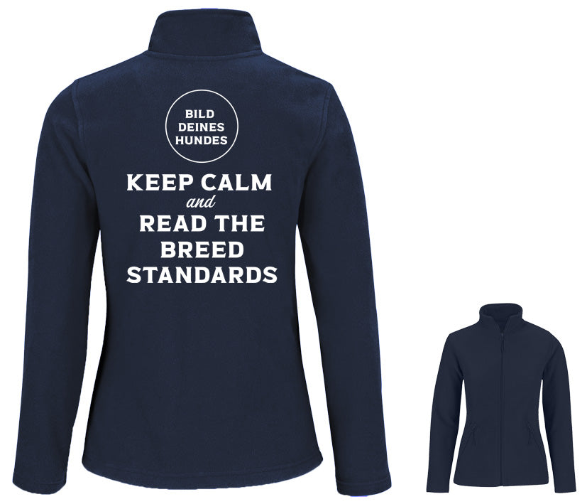 Züchter Statement Fleecejacke für Damen - Keep Calm and read the Breed Standard Design mit anpassbarer Schriftfarbe und Hundemotiv - dunkelblaue Fleece Jacke für Hundeliebhaber