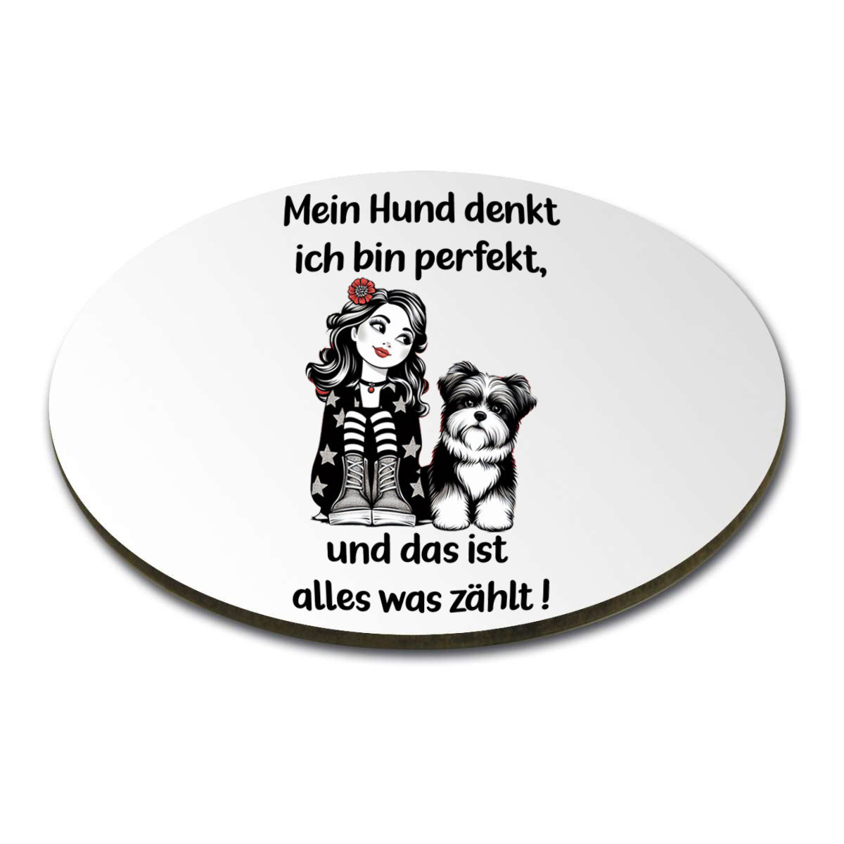 Hochglanz-Untersetzer in Weiß für Tassen oder Gläser, bedruckt mit dem Spruch Mein Hund denkt, ich bin perfekt – und das ist alles, was zählt sowie einer Illustration von Hund und Frauchen, die nebeneinander sitzen.