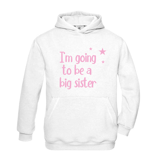 I'm going to b a big sister Kinder Hoodie rosa