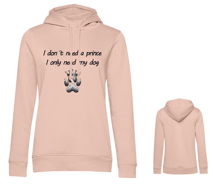 Damen Hoodie in Rosa mit Spruch „I only need my dog“ und Pfote mit Krone – personalisierbar in Schrift- und Motivfarbe. Tolle Geschenkidee für Single Hundemamas.