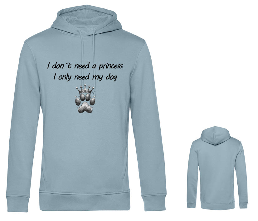 Männer Hoodie in Hellblau mit Aufdruck „I don’t need a princess – I only need my dog“ und Pfote mit Krone. Aufdruck auf der Brust, maskuliner Schnitt, lässig und bequemer Hoodie für stolze Hundepapas.