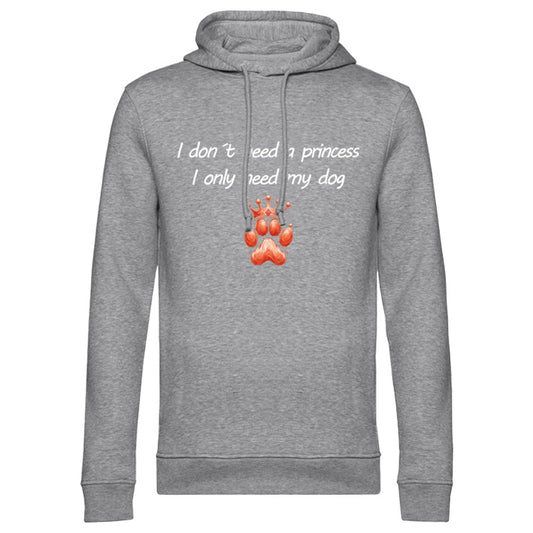Männer Hoodie in Hellgrau mit Aufdruck „I don’t need a princess – I only need my dog“ und Krone-Pfote. Aufdruck ist auf der Brust und in Schrift-und Motivfarbe wählbar. Für stolze Hundepapas.