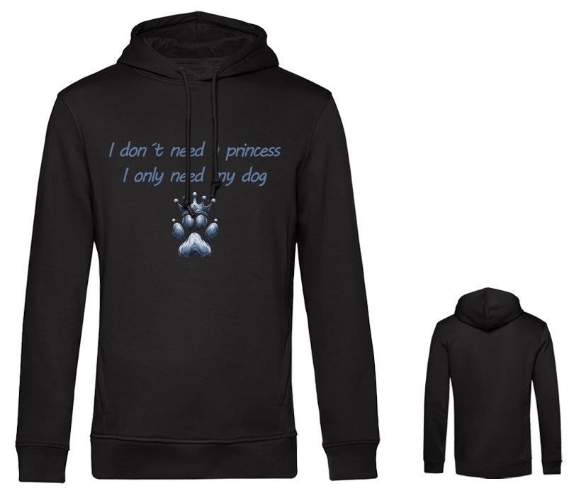 Schwarzer Männer Hoodie mit Statement „I don´t need a princess I only need my dog“ auf der Brust. Dazu ein Motiv aus Pfote mit Krone.  Personalisierbar in Schrift- und Motivfarbe.